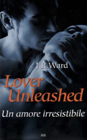 [Black Dagger Brotherhood 09] • Lover Unleashed